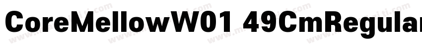 CoreMellowW01 49CmRegular字体转换